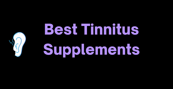 Best Tinnitus Supplements