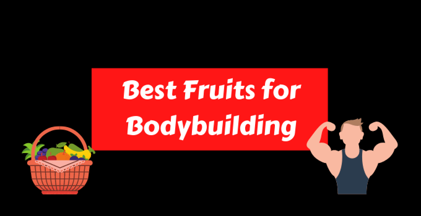 Best Fruits for Bodybuilding with High Protein 2024(Updated)