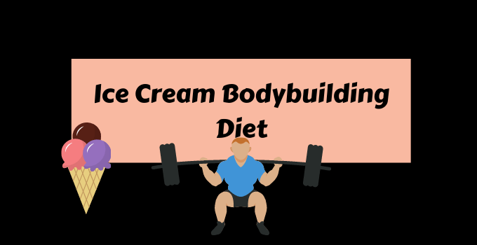 Ice Cream Bodybuilding diet