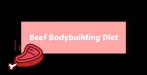 Beef Bodybuilding Diet