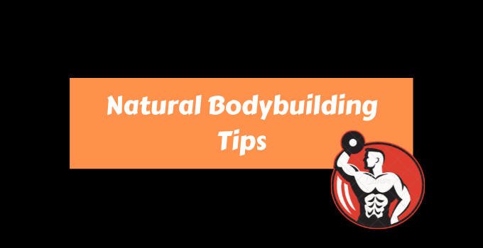 Natural Bodybuilding Tips