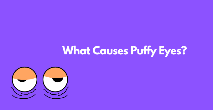 what causes puffy eyes in the morning