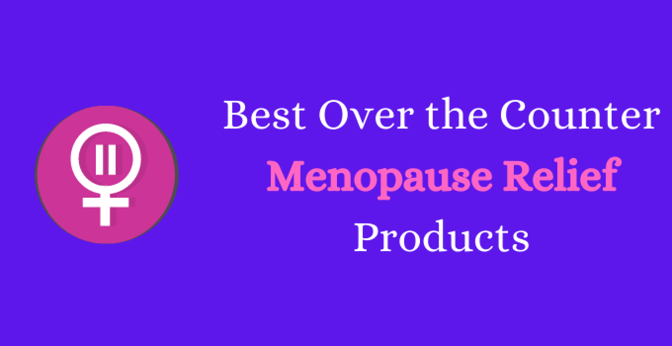 Best Over The Counter Menopause Relief Products 2024 Available Now 8366