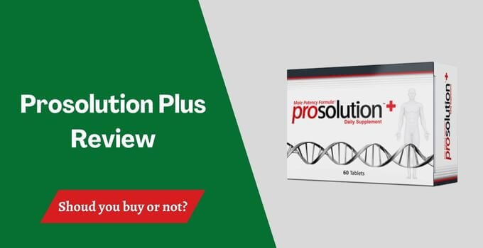 Prosolution Plus Review: Does this Pill Really Work?