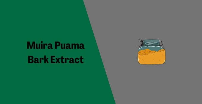 Muira Puama Bark Extract.
