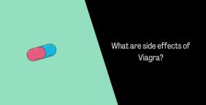 What are side effects of Viagra