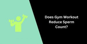 Gym Workout Reduce Sperm Count