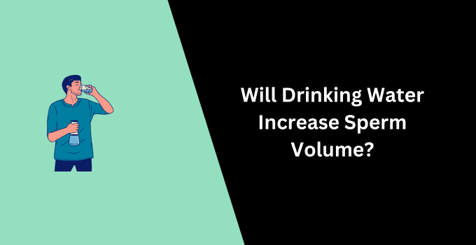 drinking water increase sperm
