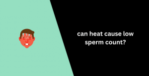 Heat Cause Low Sperm Count