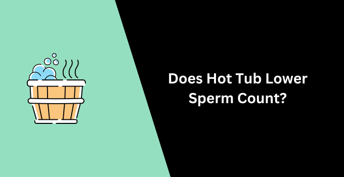 does taking hot baths lower sperm count