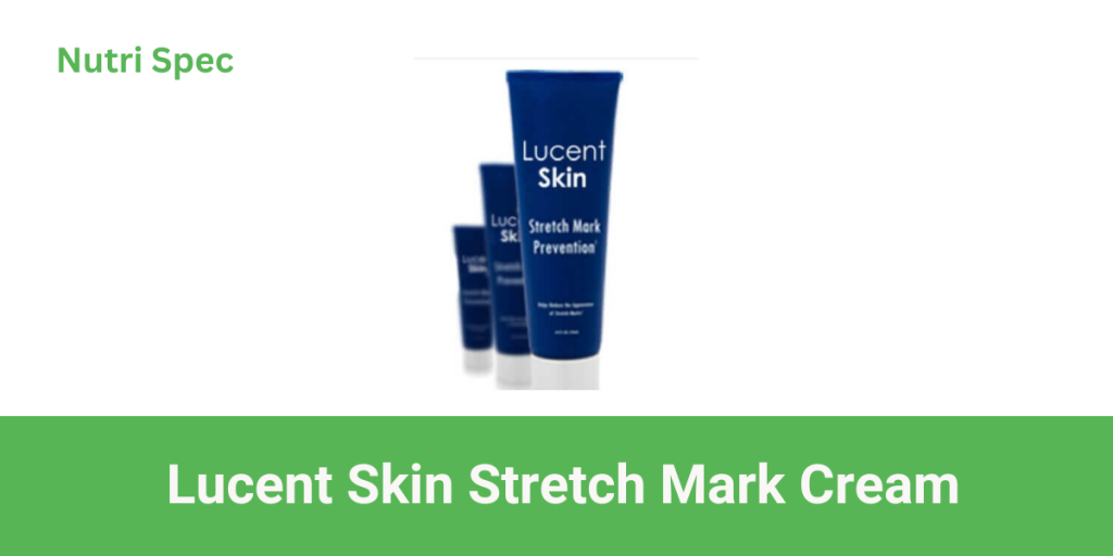 Lucent Skin Stretch Mark Removal Cream