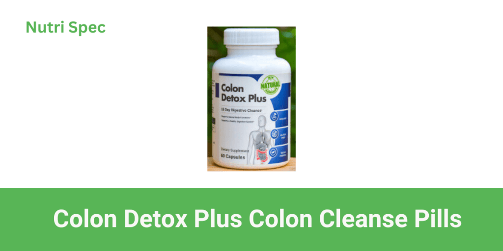 Colon Detox Colon Cleanse Pills