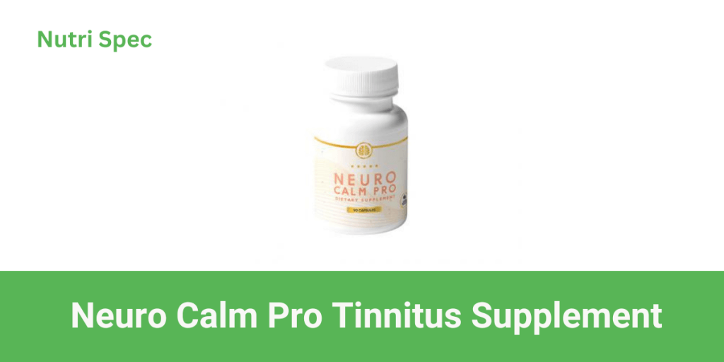Neuro Calm Pro Tinnitus Supplement